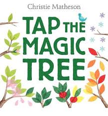 Tap the Magic Tree Board Book written & illustrated by Christie Matheson